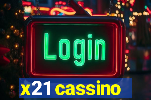 x21 cassino